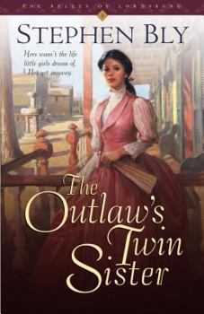 The Outlaw's Twin Sister - Book #3 of the Belles of Lordsburg