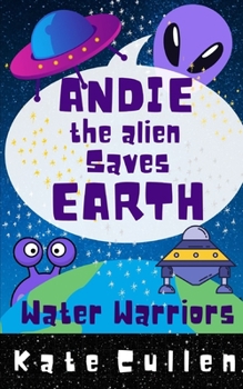 Paperback Andie the Alien Saves Earth: Water Warriors Book