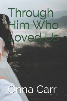 Paperback Through Him Who Loved Us Book