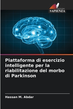 Paperback Piattaforma di esercizio intelligente per la riabilitazione del morbo di Parkinson [Italian] Book