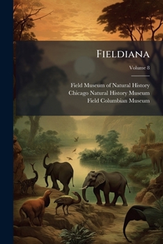 Paperback Fieldiana: Zoology, Volume 8 Book
