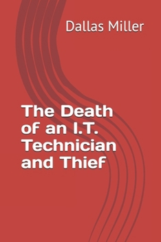 Paperback The Death of an I.T. Technician and Thief Book