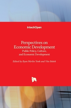 Hardcover Perspectives on Economic Development: Public Policy, Culture, and Economic Development Book