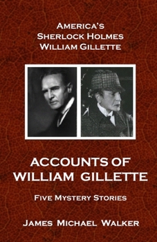 Paperback Accounts of William Gillette: Sherlock Holmes Book