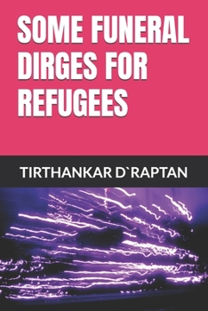 Paperback Some Funeral Dirges for Refugees Book