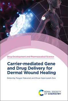 Hardcover Carrier-Mediated Gene and Drug Delivery for Dermal Wound Healing Book