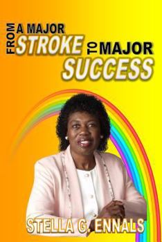 Paperback From a Major Stroke to Major Success Book
