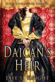 Daican's Heir - Book #6 of the Ilyon Chronicles #0.6