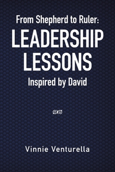 Paperback From Shepherd to Ruler: Leadership Lessons Inspired by David Book