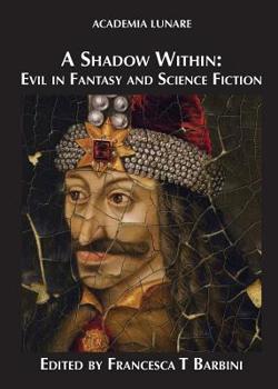 Paperback A Shadow Within: Evil in Fantasy and Science Fiction Book