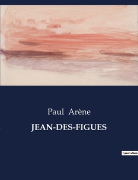 Paperback Jean-Des-Figues [French] Book