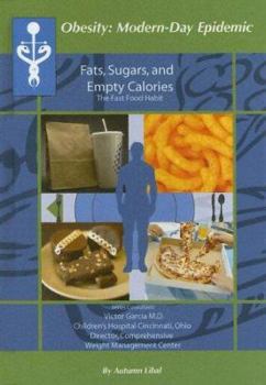 Library Binding Fats, Sugars, and Empty Calories: The Fast Food Habit Book
