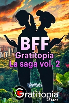 Paperback BFF - Gratitopia: la saga vol 2 [Spanish] Book