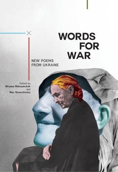 Words for War: New Poems from Ukraine - Book  of the Ukrainian Studies