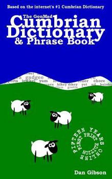 Paperback The GonMad Cumbrian Dictionary & Phrase Book