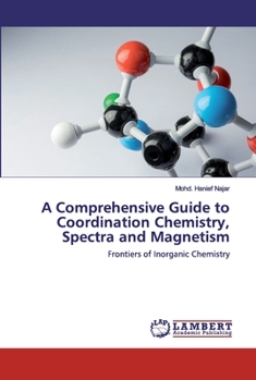 Paperback A Comprehensive Guide to Coordination Chemistry, Spectra and Magnetism Book