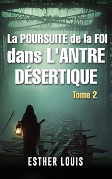 Hardcover La Poursuite de la Foi Dans l'Antre Désertique Book