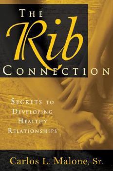 Paperback The Rib Connection: Secrets to Developing Healthy Relationships Book