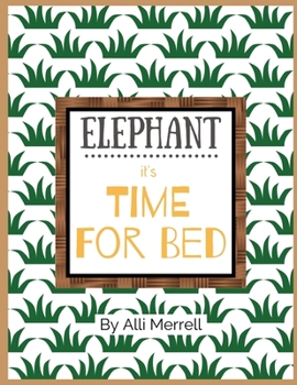 Paperback Elephant, it's Time for Bed Book