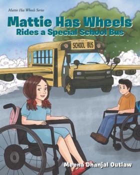 Paperback Mattie Has Wheels Rides a Special School Bus Book