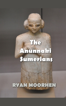 Paperback The Anunnaki Sumerians Book