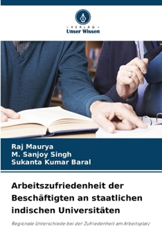 Paperback Arbeitszufriedenheit der Beschäftigten an staatlichen indischen Universitäten [German] Book