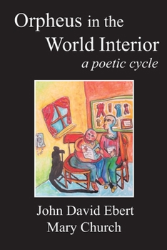 Paperback Orpheus in the World Interior: A Poetic Cycle: (in color) Book