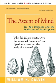 The Ascent of Mind: Ice Age Climates and the Evolution of Intelligence