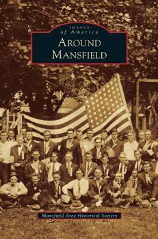 Around Mansfield - Book  of the Images of America: Missouri