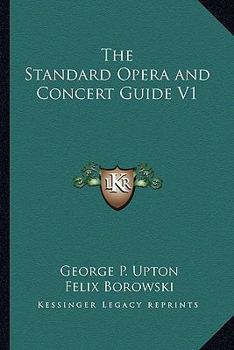 Paperback The Standard Opera and Concert Guide V1 Book