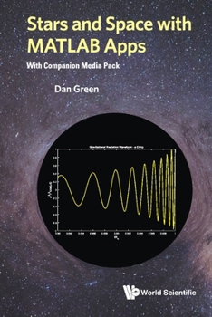Paperback Stars and Space with MATLAB Apps (with Companion Media Pack) Book