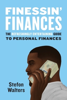 Paperback Finessin' Finances: The refreshingly entertaining guide to personal finances Book