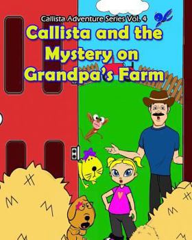 Paperback Callista and the Mystery on Grandpa's Farm Book