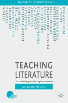 Paperback Teaching Literature: Text and Dialogue in the English Classroom Book