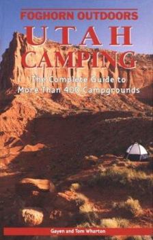 Paperback Utah Camping: The Complete Guide to More Than 400 Campgrounds Book