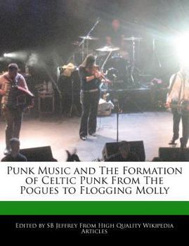 Paperback Punk Music and the Formation of Celtic Punk from the Pogues to Flogging Molly Book