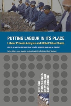 Putting Labour in its Place: Labour Process Analysis and Global Value Chains