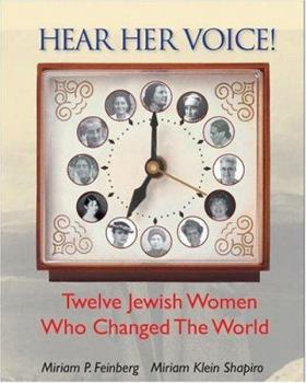 Hardcover Hear Her Voice!: Twelve Jewish Women Who Changed the World Book
