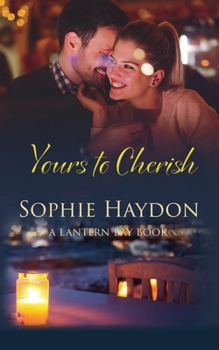 Yours to Cherish - Book #3 of the Lantern Bay