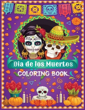 Paperback dia de los muertos coloring book: 30+ Stress Relieving Designs for Adults Relaxation Featuring Fun Day of the Dead Sugar Skull Designs and Easy Patter Book