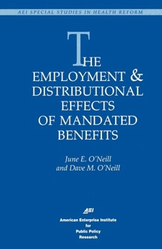 The Employment & Distributional Effects of Mandated Benefits (Studies in Health Reform)