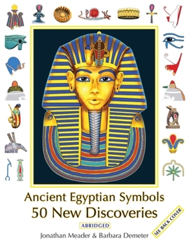 Paperback Ancient Egyptian Symbols: 50 New Discoveries: Abridged edition Book