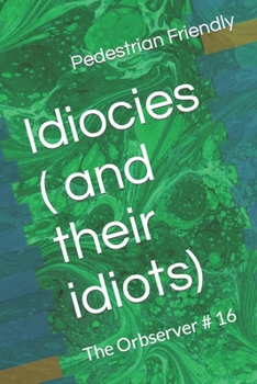 Paperback Idiocies ( and their idiots) Book