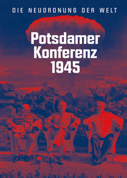 Hardcover Potsdamer Konferenz 1945: Die Neuordnung Der Welt [German] Book