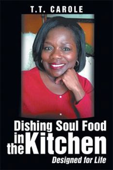 Paperback Dishing Soul Food in the Kitchen: Designed for Life Book