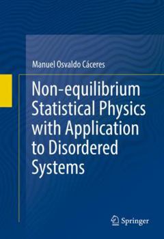 Hardcover Non-Equilibrium Statistical Physics with Application to Disordered Systems Book