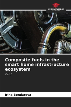 Paperback Composite fuels in the smart home infrastructure ecosystem Book