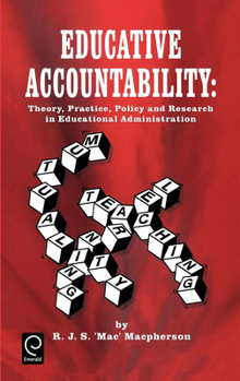 Hardcover Educative Accountability: Theory, Practice, Policy and Research in Educational Administration Book
