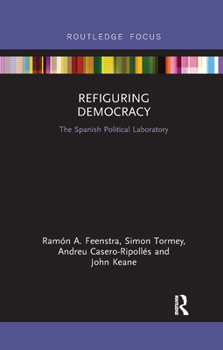 Paperback Refiguring Democracy: The Spanish Political Laboratory Book