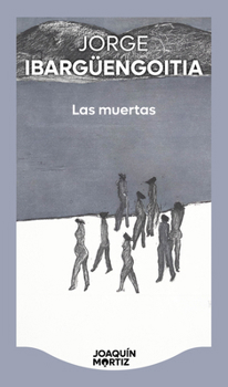 Paperback Las Muertas (Novela) / The Dead Girls (a Novel) [Spanish] Book